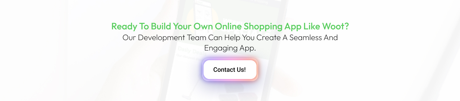 How To Build An App Like Woot: An Online Shopping Platform Dev Technosys CTA Build An App Like Woot
