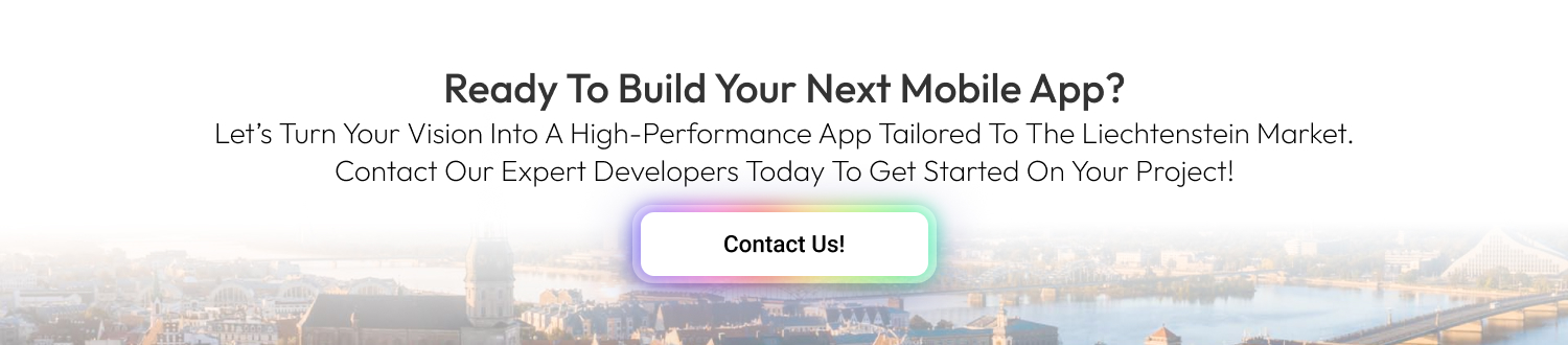 CTA Mobile App Development Cost In Liechtenstein
