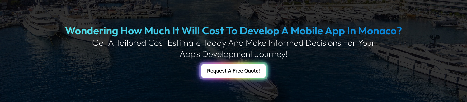 CTA Mobile App Development Cost In Monaco