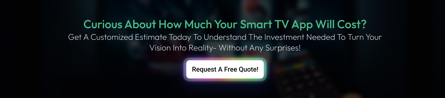 CTA Smart TV App Development Cost