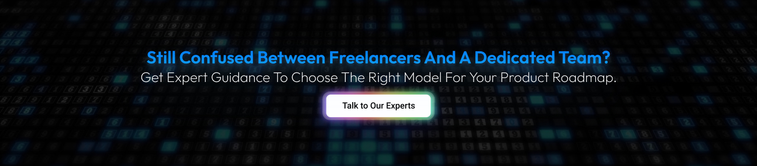 Dedicated Developers vs Freelancers cta1