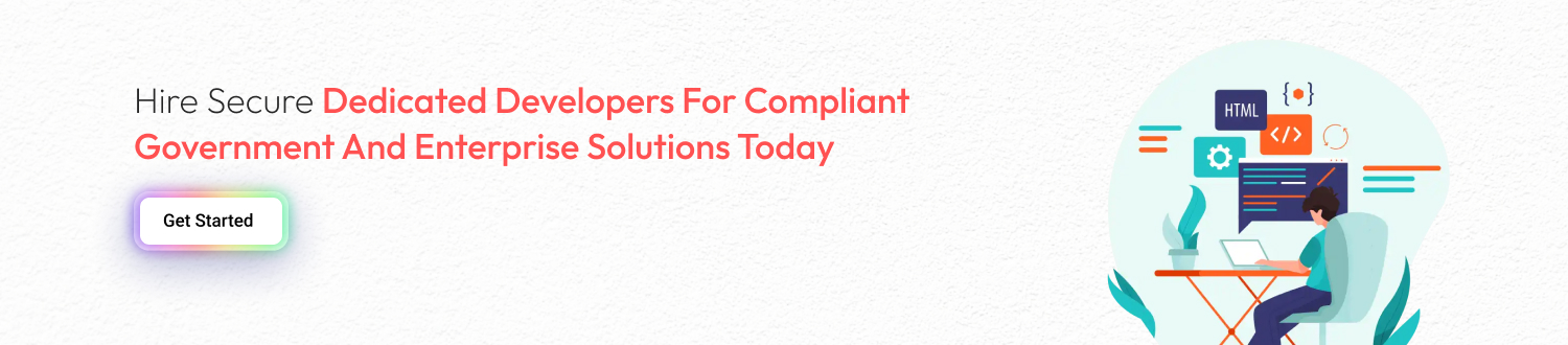 Hire Dedicated Developers For Government & Enterprise Solutions cta