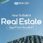 How To Build A Real Estate App From Scratch