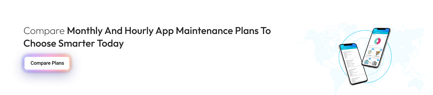 Monthly Vs Hourly App Maintenance cta