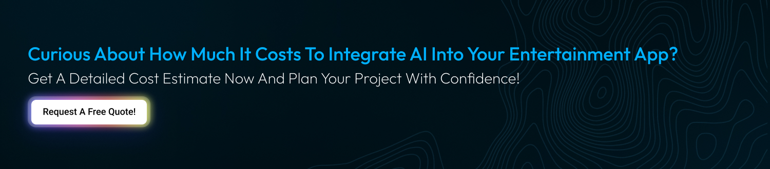 CTA 1 AI In Entertainment App Development