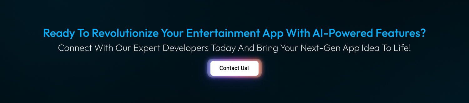 CTA AI In Entertainment App Development