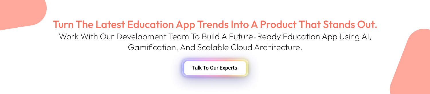 Education App Development Trends cta Dev Technosys