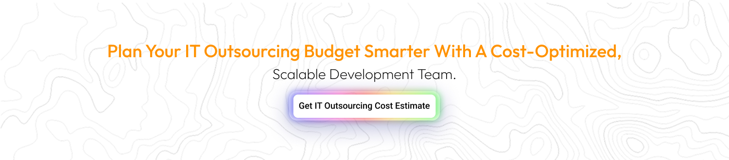 How Much Does IT Outsourcing Cost cta