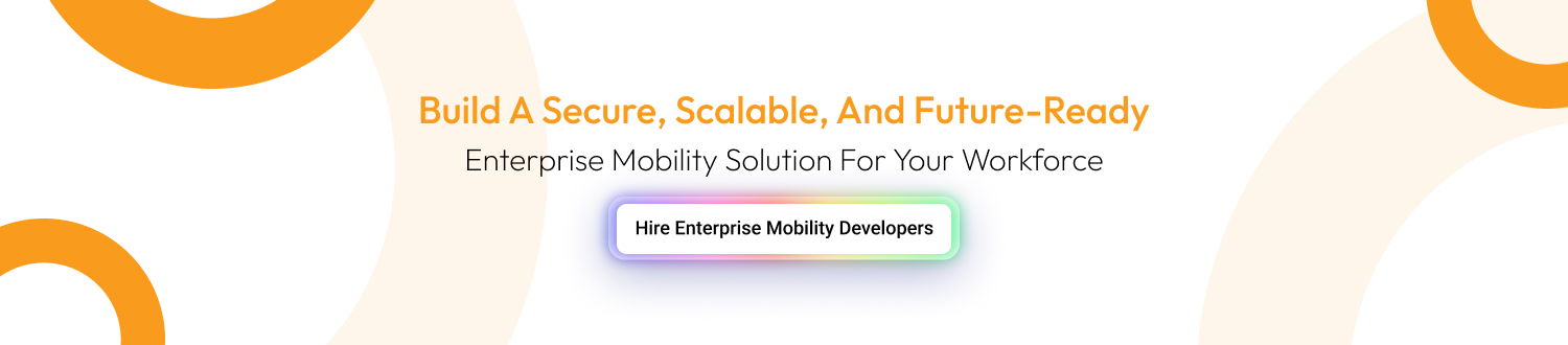 Top 20 Enterprise Mobility Solution Providers cta