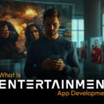 What is Entertainment App Development