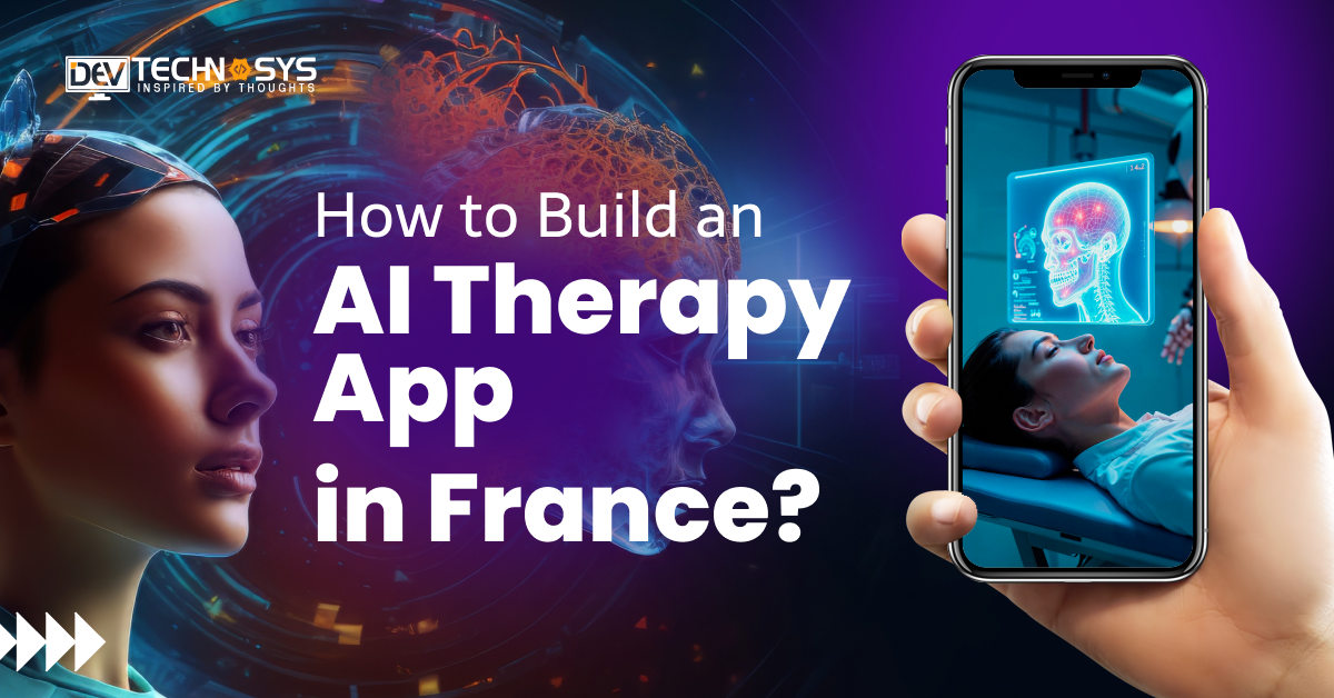 How to Build an AI Therapy App in France