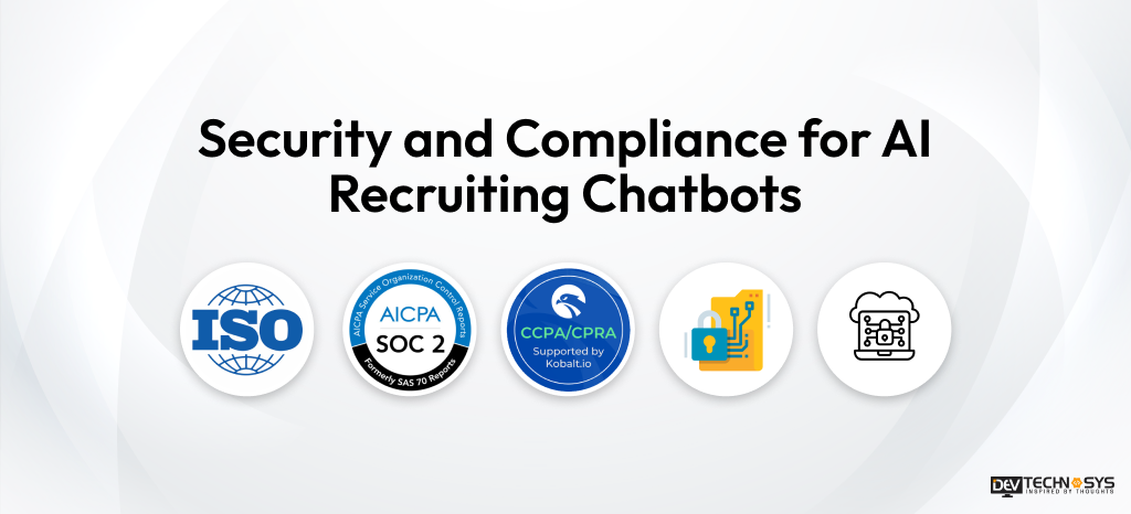 Step-By-Step Guide to AI Recruiting Chatbot Development Dev Technosys Security and Compliance for AI Recruiting Chatbots