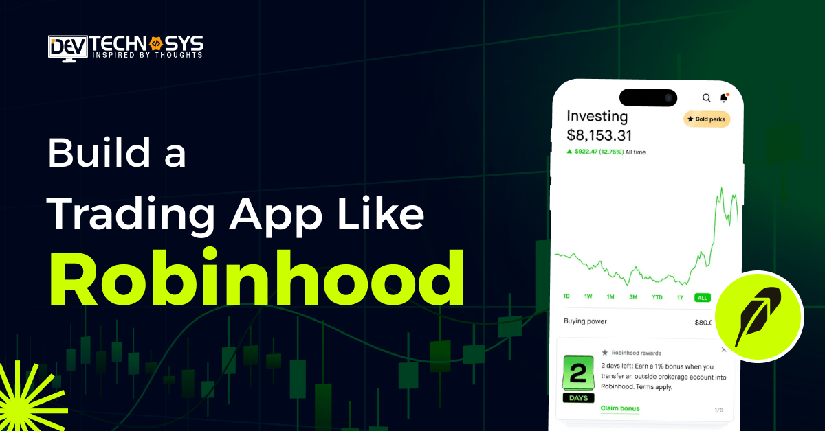 Easy Steps to Build a Trading App Like RobinHood