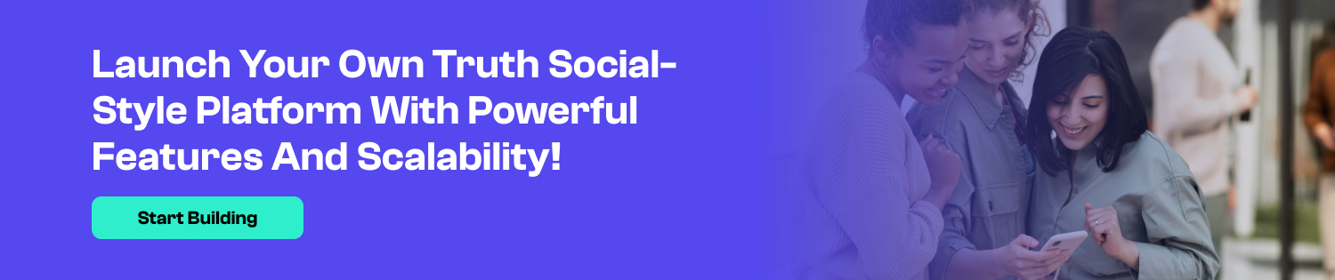 CTA Build a Social Media App Like Truth Social