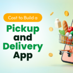 Cost to Build a Pickup and Delivery App