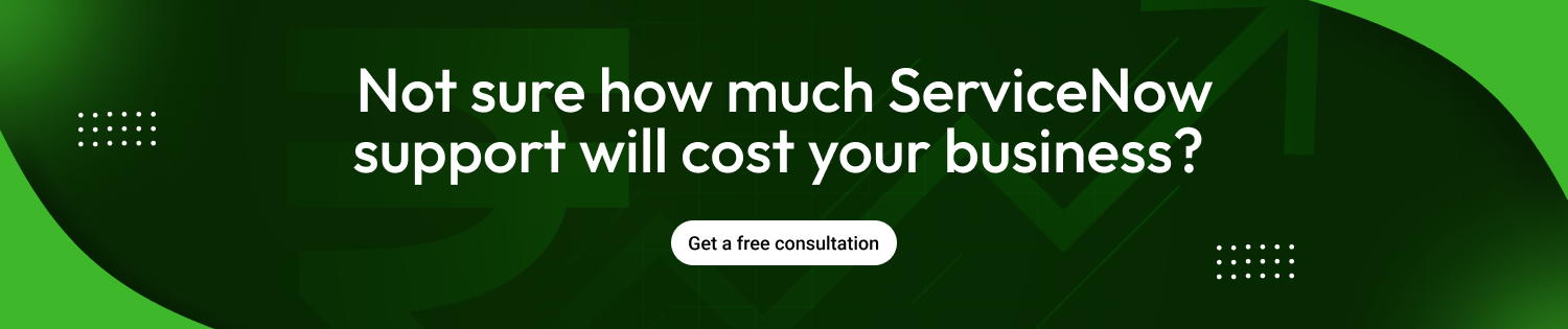 ServiceNow support cost for business