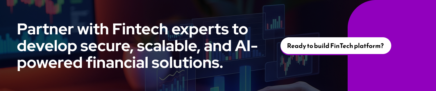 Top FinTech Trends Shaping the Financial Industry cta