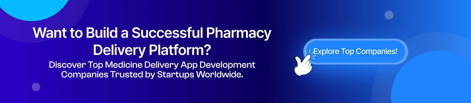 CTA - 1 Best 22 Medicine delivery app Development companies for Start-ups