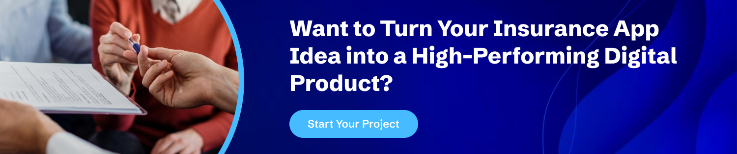 CTA 1 Want to Turn Your Insurance App Idea into a High-Performing Digital Product