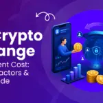 P2P Crypto Exchange Development Cost