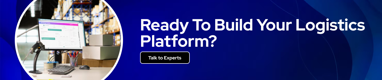 Ready To Build Your Logistics Platform CTA
