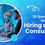 10 Questions to Ask Before Hiring an AI Consulting Firm Dev Technosys The Right AI Consulting Firm By Asking Smarter, Deeper Questions!