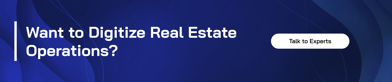 Want to Digitize Real Estate Operations CTA