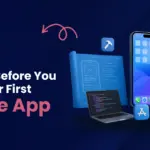6 Things to Know Before You Build Your First iPhone App
