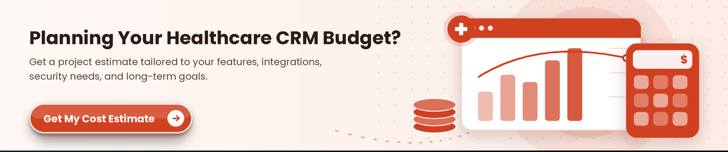 CTA-1 How Much Does Healthcare CRM Software Development Cost in 2026