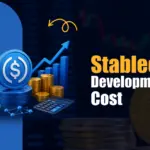 How Much Does Stablecoin Development Cost