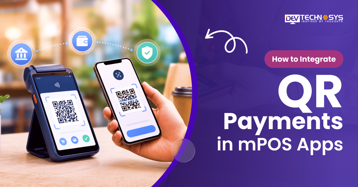 How to Integrate QR Payments in mPOS Apps