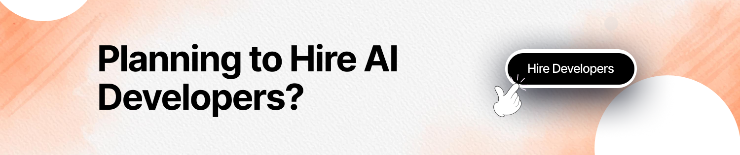 Planning to Hire AI Developers CTA
