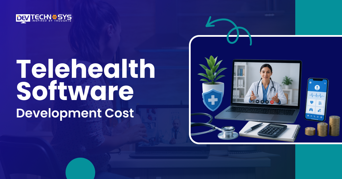 Telehealth Software Development Cost in 2026: Complete Pricing Guide