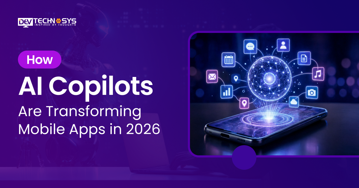 How AI Copilots Are Transforming Mobile Apps in 2026