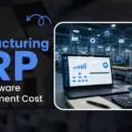 Manufacturing ERP Software Development Cost