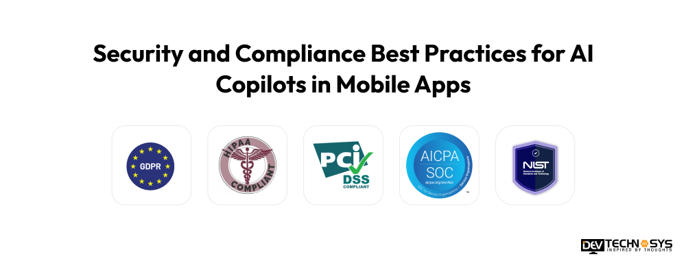 Security and Compliance Best Practices for AI Copilots in Mobile Apps