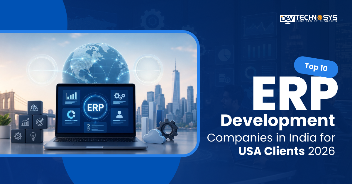 Top 10 ERP Development Companies in India for USA Clients 2026