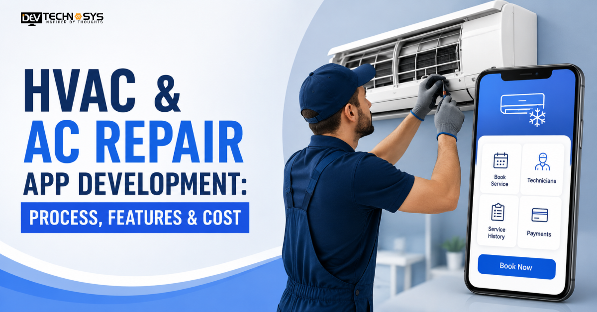 HVAC & AC Repair App Development: Process, Features & Cost