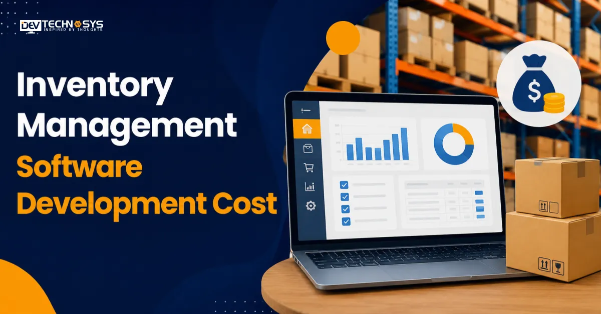How Much Does Inventory Management Software Development Cost?