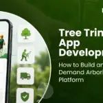 Tree Trimming App Development How to Build an On Demand Arborist Booking Platform Dev Technosys
