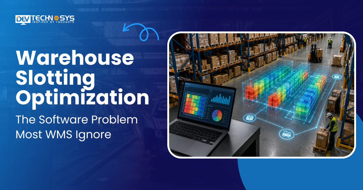 Warehouse Slotting Optimization: The Software Problem Most WMS Ignore