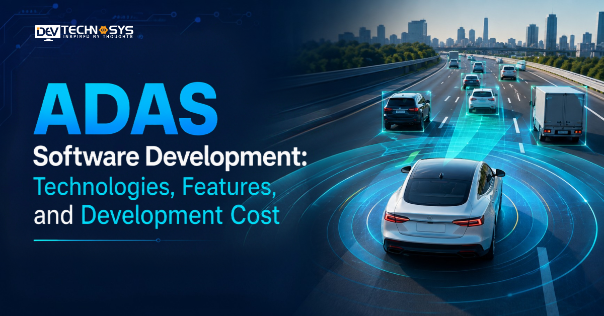 ADAS Software Development: Technologies, Features, and Development Cost