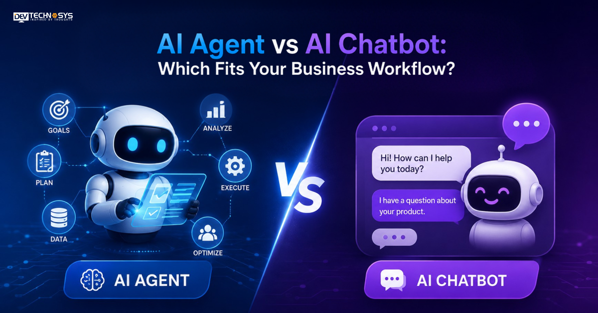 AI Agent vs AI Chatbot: Which Fits Your Business Workflow?
