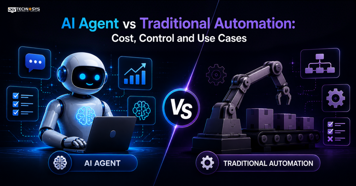 AI Agent vs Traditional Automation: Cost, Control and Use Cases