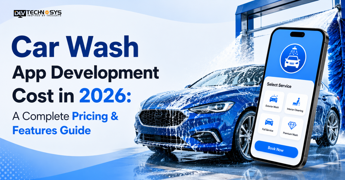 Car Wash App Development Cost With Key Features