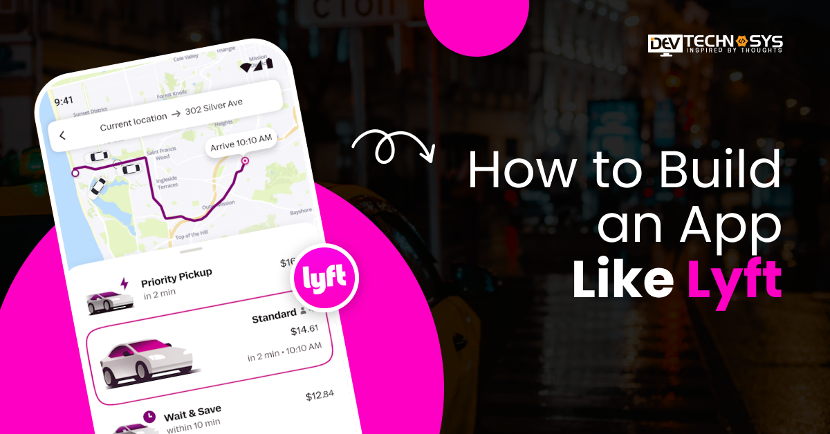 How to Build an App Like Lyft