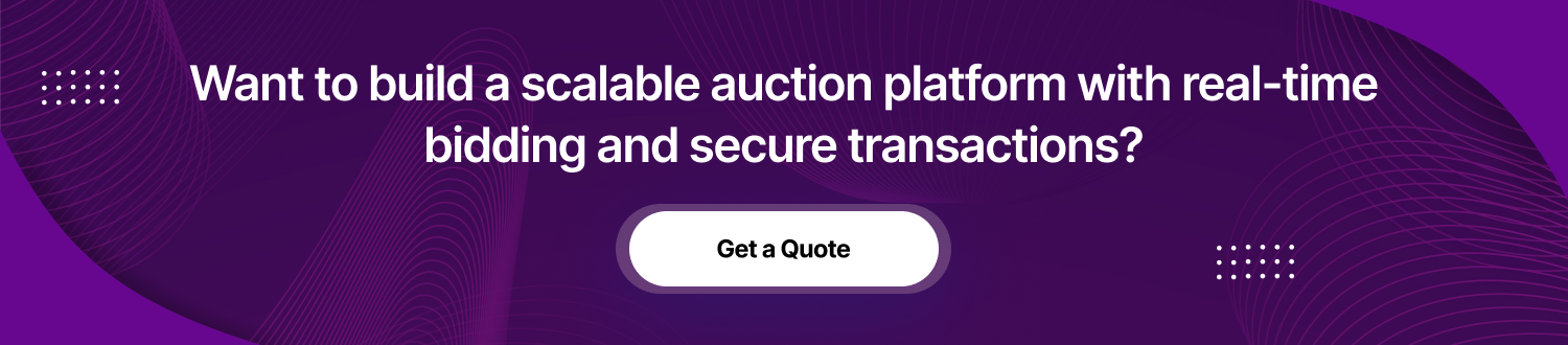Want to build a scalable auction platform CTA