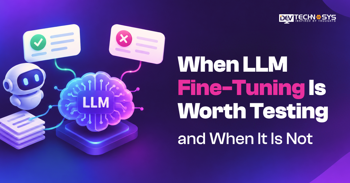 When LLM Fine-Tuning Is Worth Testing&mdash;and When It Is Not