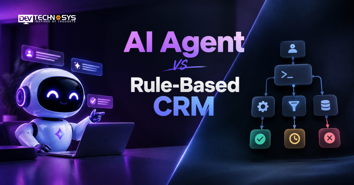 AI Agent vs Rule-Based CRM: Features, Benefits & Differences