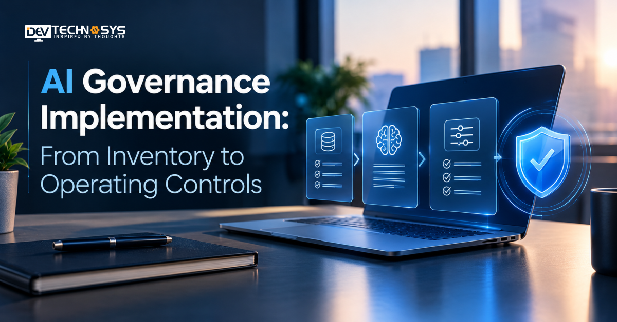 AI Governance Implementation: From Inventory to Operating Controls